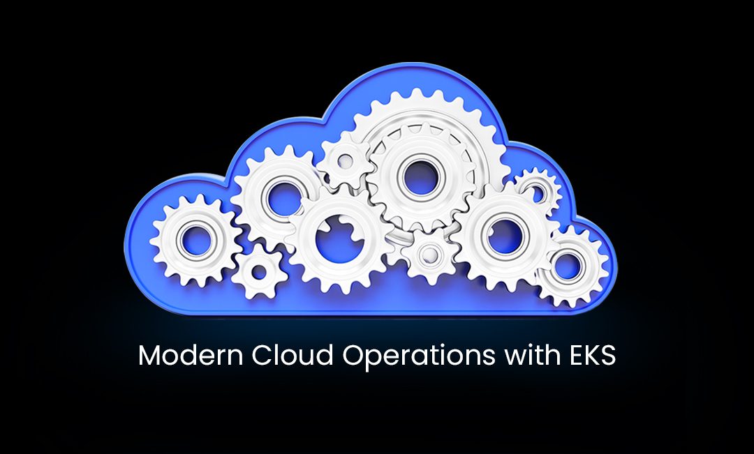 Amazon EKS Blueprints accelerates application modernization with modern cloud operations (CloudOps)
